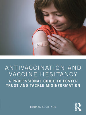 cover image of Antivaccination and Vaccine Hesitancy